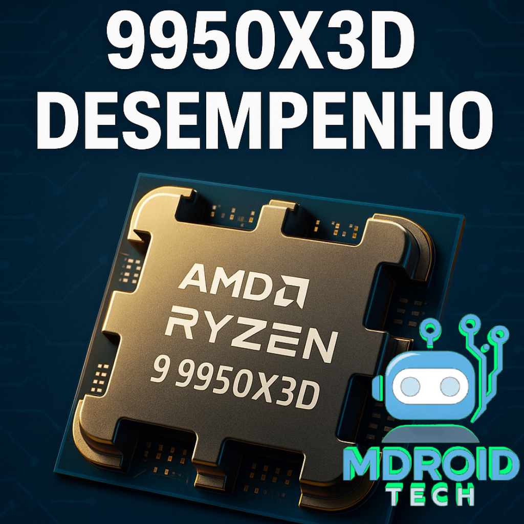CPU Ryzen 9 9950X3D: Vale a Pena? Desempenho, Testes e Comparativos