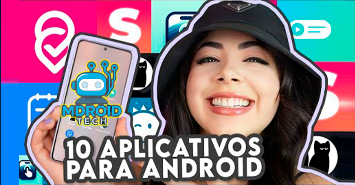 Top 10 Aplicativos Android Incríveis que Você Precisa Ter em 2025