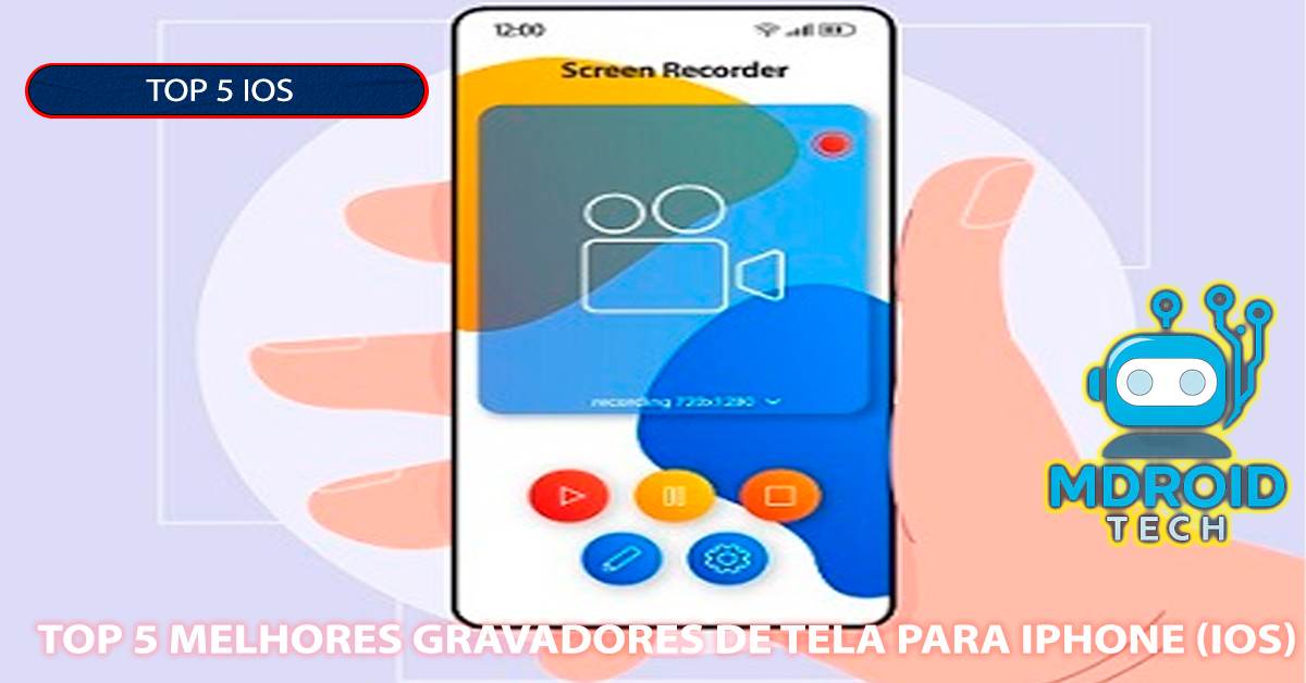Os 5 Melhores Gravadores de Tela para iPhone (iOS) em 2025 – Gratuitos e Poderosos