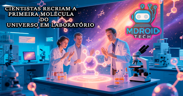 Cientistas recriam a primeira molécula do universo em laboratório