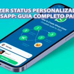 Como Fazer Status Personalizado no WhatsApp: Guia Completo para 2025