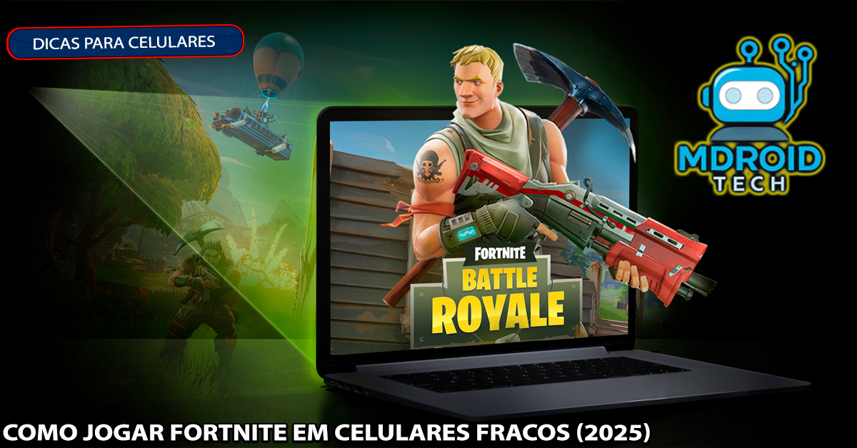 Como jogar Fortnite em celulares fracos (2025)
