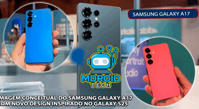 📱 Samsung Galaxy A17 tem imagens vazadas com novo design inspirado no Galaxy S25 📱 Samsung Galaxy A17 tem imagens vazadas com novo design inspirado no Galaxy S25
