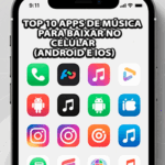 Top 10 Apps de Música para Baixar no Celular (Android e iOS)