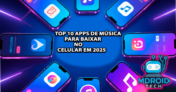 Top 10 Apps de Música para Baixar no Celular em 2025